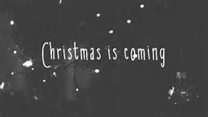 christmas is coming